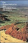 Die Aussichtstürme des Schwäbischen Albvereins Books
