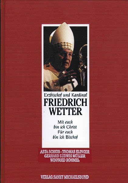 Erzbischof und Kardinal Friedrich Wetter Books