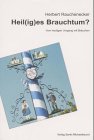 Heil(ig)es Brauchtum?: Vom heutigen Umgang mit Bräuchen Law