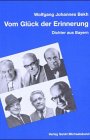 Vom Glück der Erinnerung: Dichter aus Bayern Books
