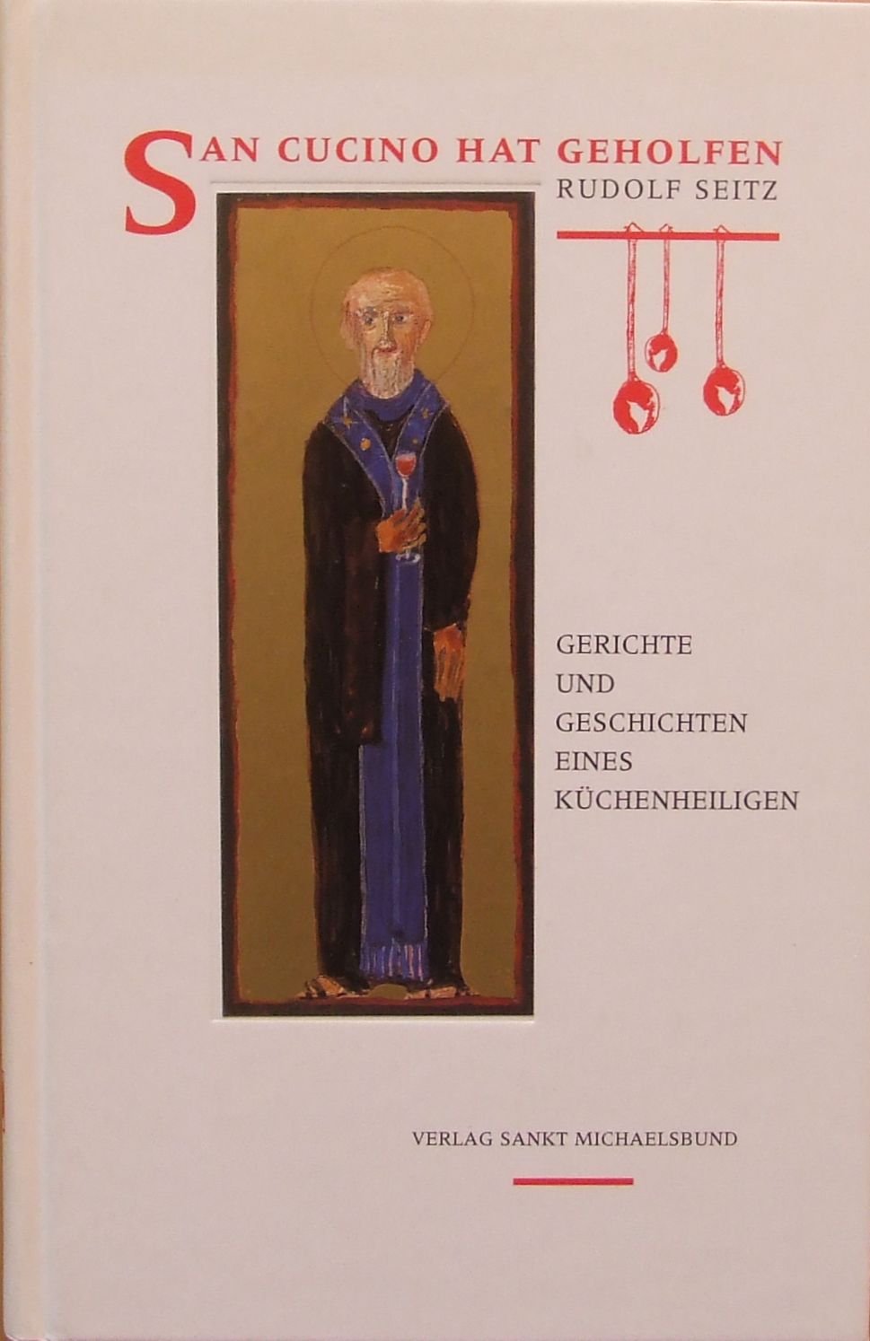 San Cucino hat geholfen: Gerichte und Geschichten eines Küchenheiligen. Mit 112 Rezepten Memories