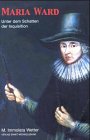 Maria Ward: Unter dem Schatten der Inquisition Memories