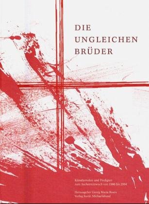 Die ungleichen Brüder: Künstlerreden zum Aschermittwoch Religion & Esotericism