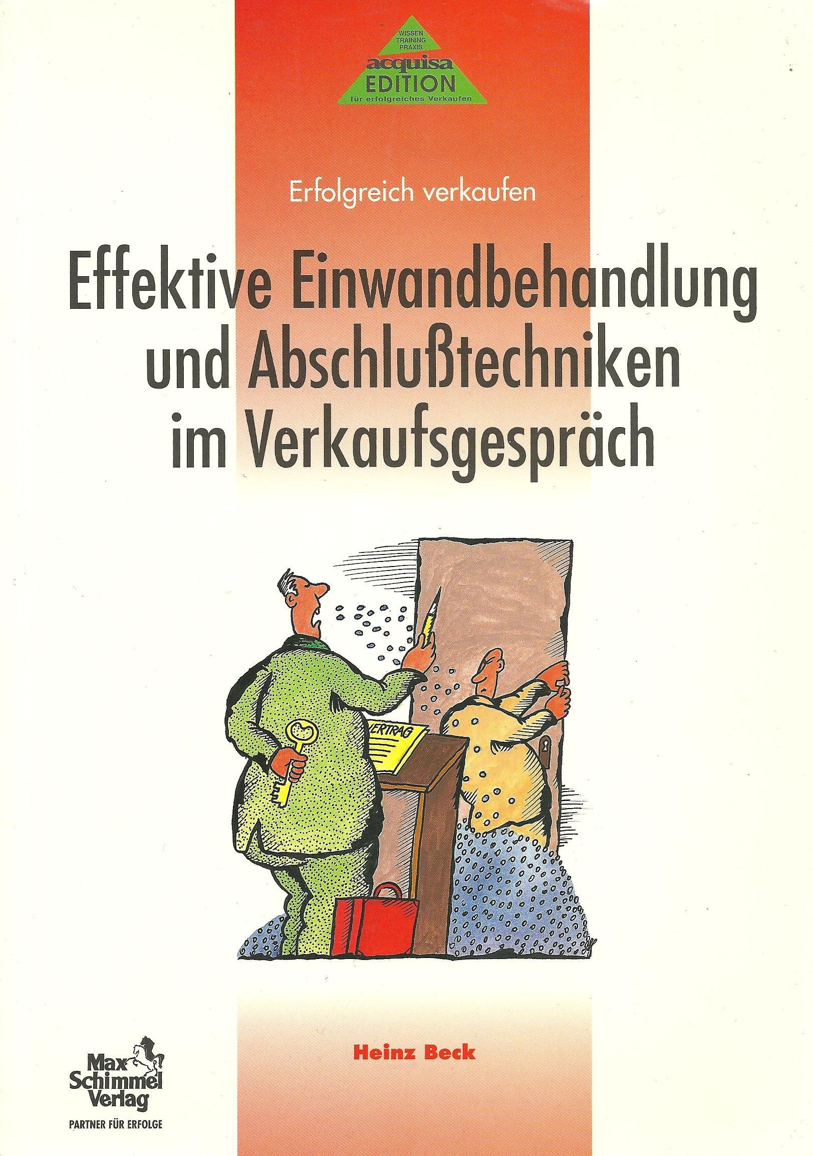 Effektive Einwandbehandlung und Abschlußtechniken im Verkaufsgespräch. Erfolgreich verkaufen Books