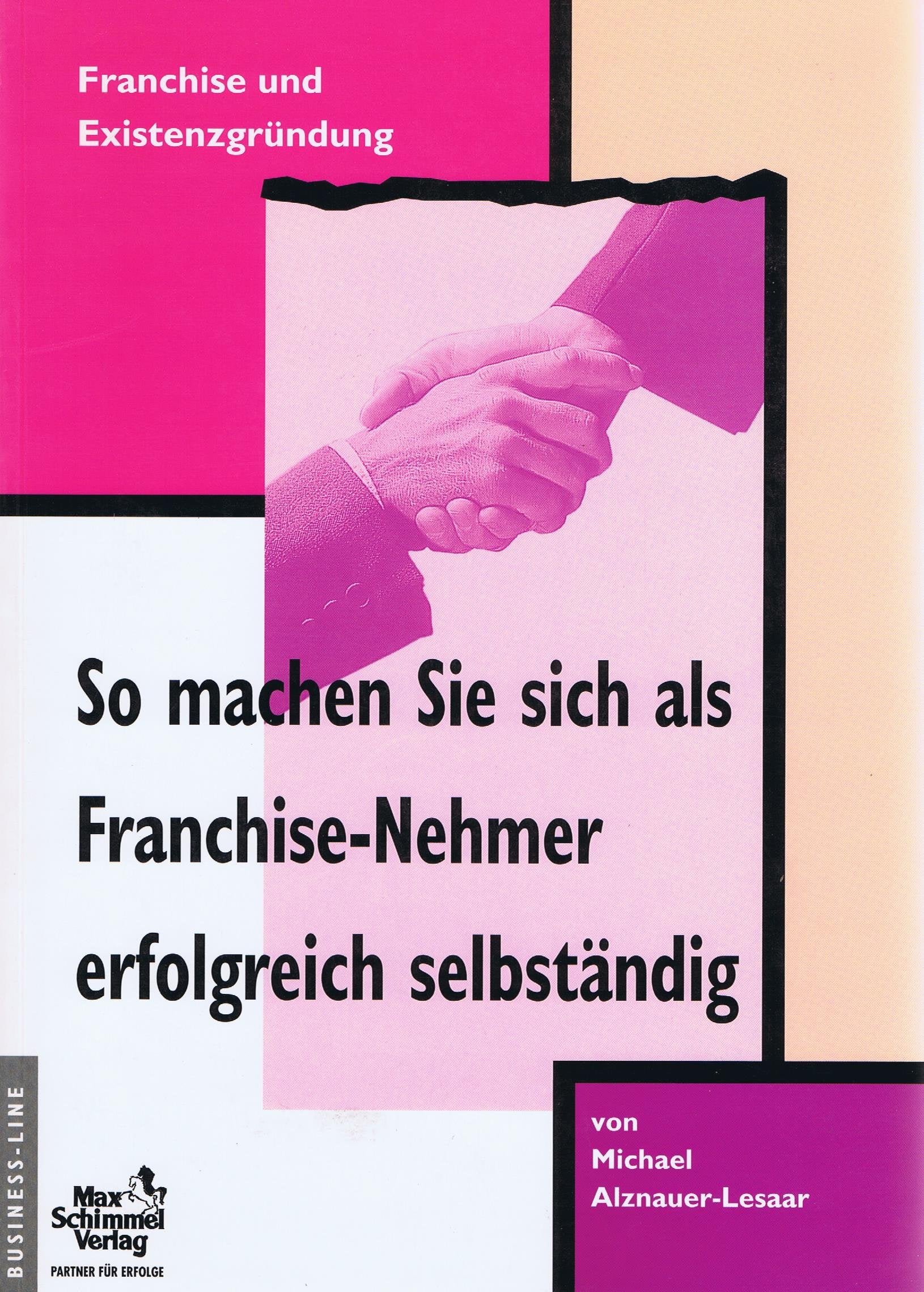 So machen Sie sich als Franchise-Nehmer erfolgreich selbständig. book