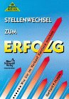 Stellenwechsel zum Erfolg. Wie Sie im Verkauf Karriere machen Business, Finance & Career