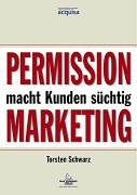 Permission Marketing macht Kunden süchtig Business, Finance & Career