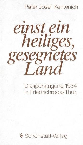 Einst ein heiliges, gesegnetes Land: Diasporatagung 1934 in Friedrichroda /Thüringen Religion & Esotericism
