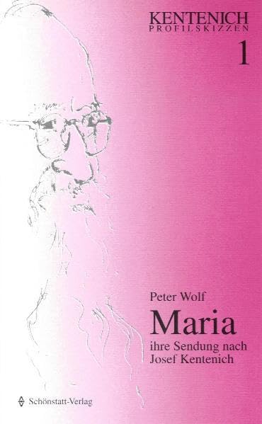 Maria: Die Sendung Marias in der Sicht Josef Kentenichs (Kentenich-Profilskizzen) Religion & Esotericism