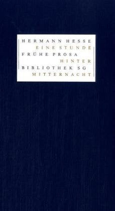 Eine Stunde hinter Mitternacht: Frühe Prosa (Bibliothek SG) Contemporary literature