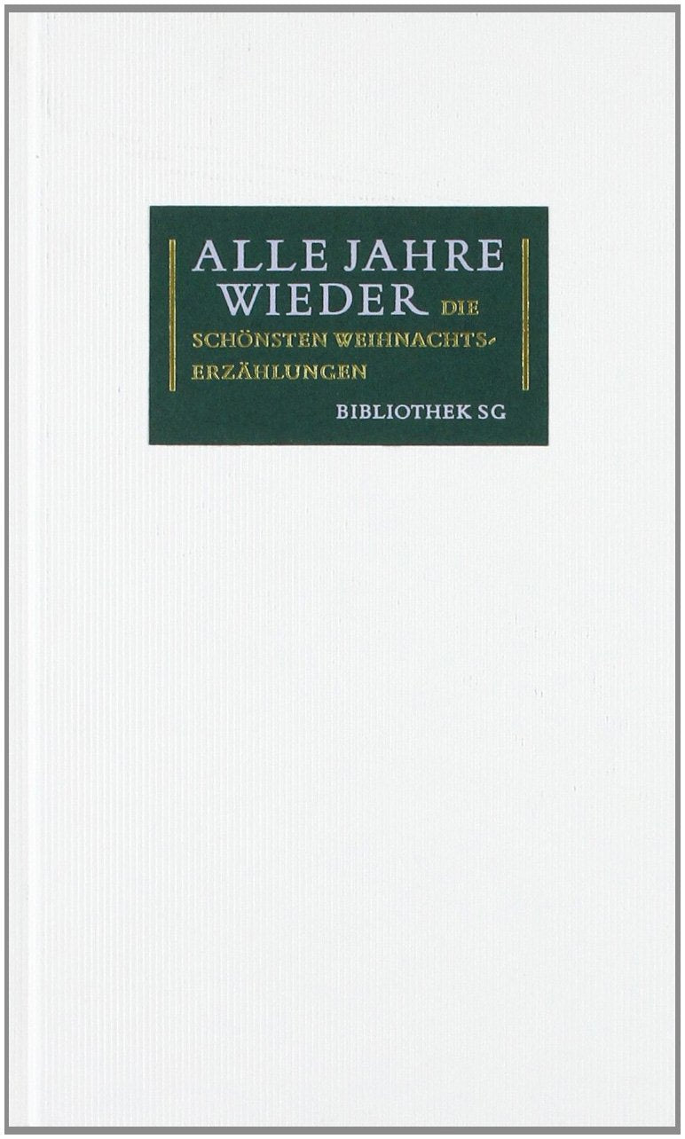 Alle Jahre wieder: Die schönsten Weihnachtserzählungen Contemporary literature