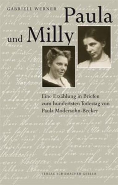 Paula und Milly: Eine Erzählung in Briefen zum hundertsten Todestag von Paula Modersohn-Becker Essays & Short Stories