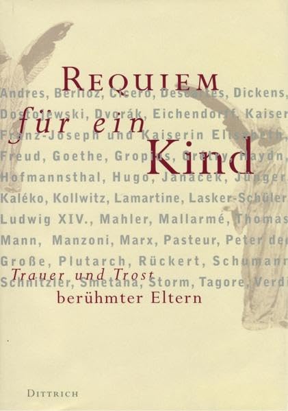 Requiem für ein Kind: Trauer und Trost berühmter Eltern Death & Mourning