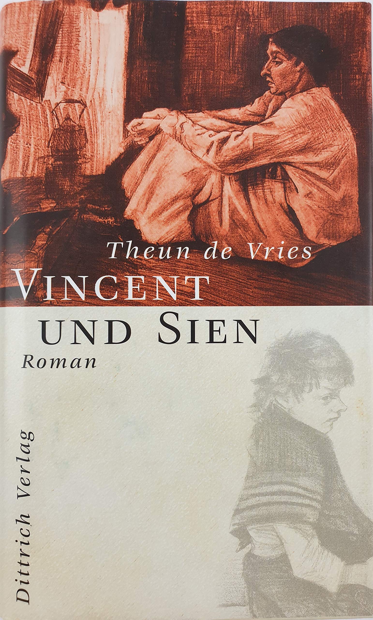 Vincent und Sien: Roman: Roman. Aus d. Niederländ. v. Eva Schumann. Neubearb. v. Stefan Häring Personalities