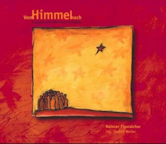 Vom Himmel hoch - Europäische Weihnachtslieder: Ausführende: Mainzer Figuralchor. A-capella gesungen u. in dtsch. Sprache (Valve-Hearts im Dittrich-Verlag) Arts & Music