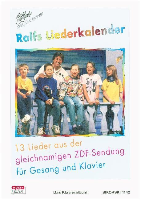 Rolfs Liederkalender: 13 Lieder für Klavier und Gesang (aus der gleichnamigen ZDF-Sendung). Ed. 1142 Sheet Music