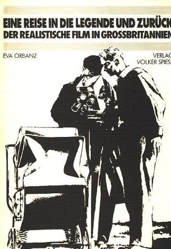 Eine Reise in Die Legende Und Zuruck: D. Realist. Film in Grossbritannien. Books