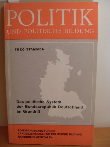 Das politische System der Bundesrepublik Deutschland im Grundriss (Politik und politische Bildung) German history