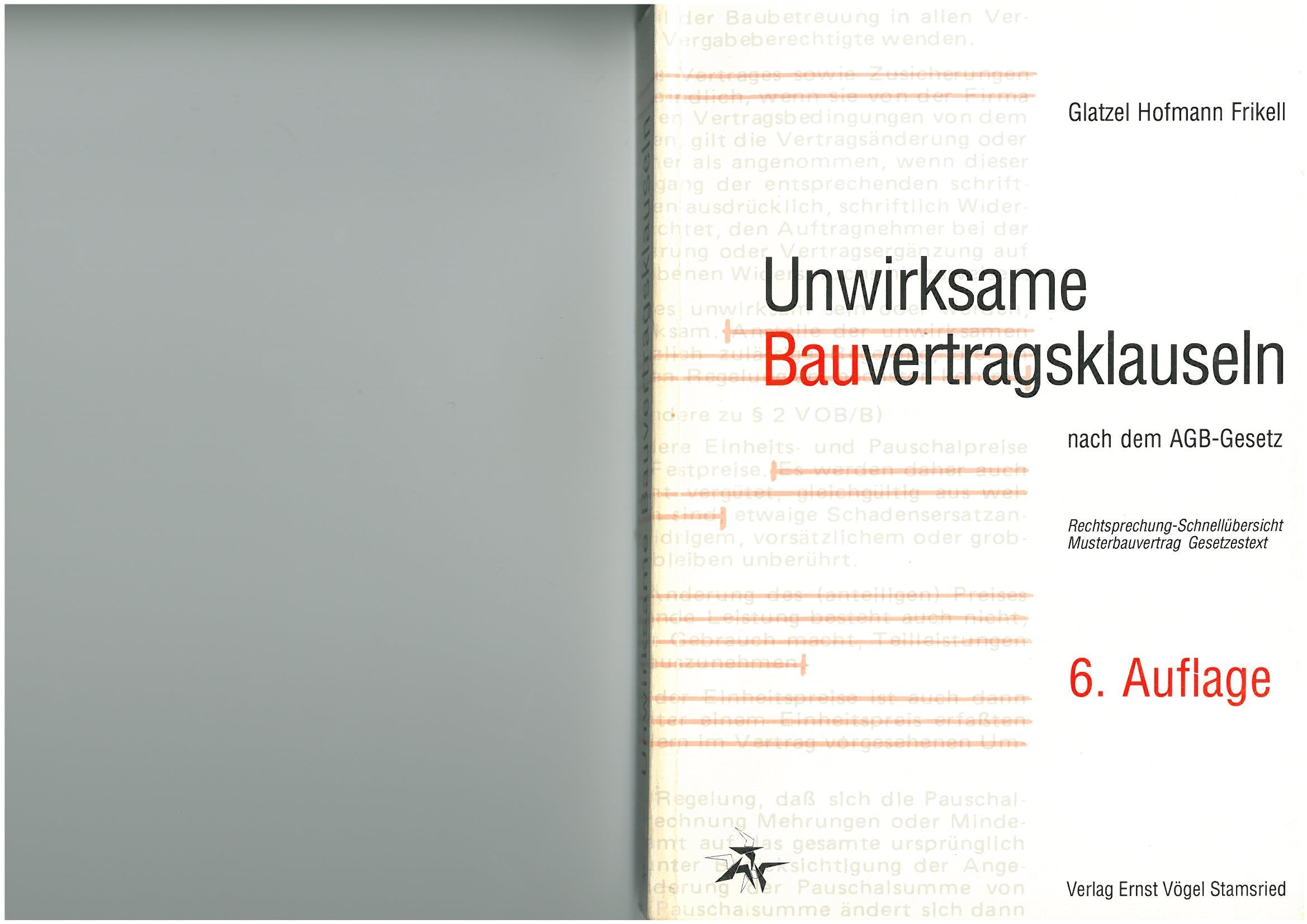 Unwirksame Bauvertragsklauseln nach dem AGB-Gesetz: Rechtssprechung - Schnellübersicht - Musterbauvertrag Gesetzestext Books