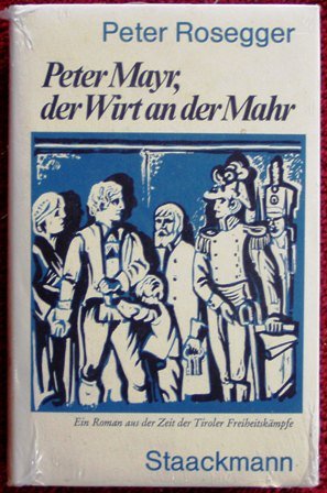 Peter Mayr, der Wirt an der Mahr : e. Roman aus d. Zeit d. Tiroler Freiheitskämpfe Books