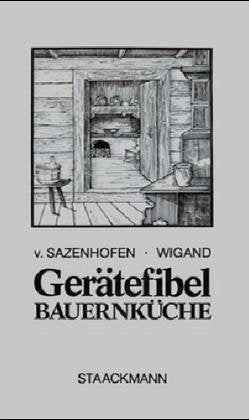 Die Gerätefibel. Bauernküche Natural Sciences