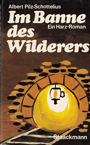 Im Banne des Wilderers : e. Harzroman nach wahren Begebenheiten. Books