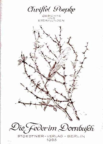 Die Feder im Dornbusch Gedichte und Erzählungen Books