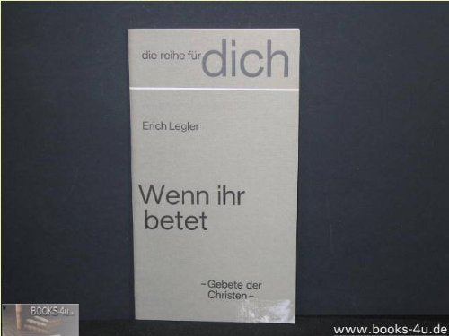 Wenn ihr betet : Gebete d. Christen. Books