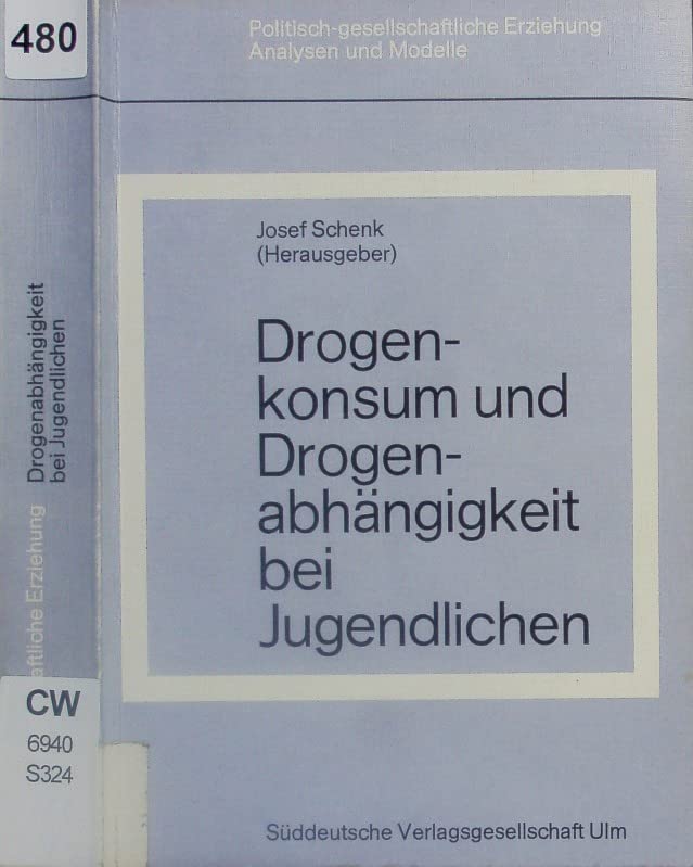 Drogenkonsum und Drogenabhängigkeit bei Jugendlichen Politics & History