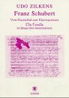 Franz Schubert, Vom Klavierlied zum Klavierquintett: 'Die Forelle' im Spiegel ihrer Interpretationen durch Musiktheoretiker und Musiker Arts & Music