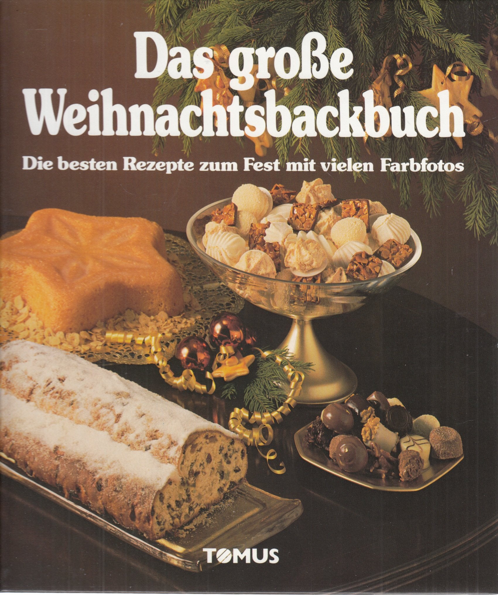 Das große Wehnachtsbackbuch . Die besten Rezepte zum Fest mit vielen Farbfotos. Cooking & Enjoying