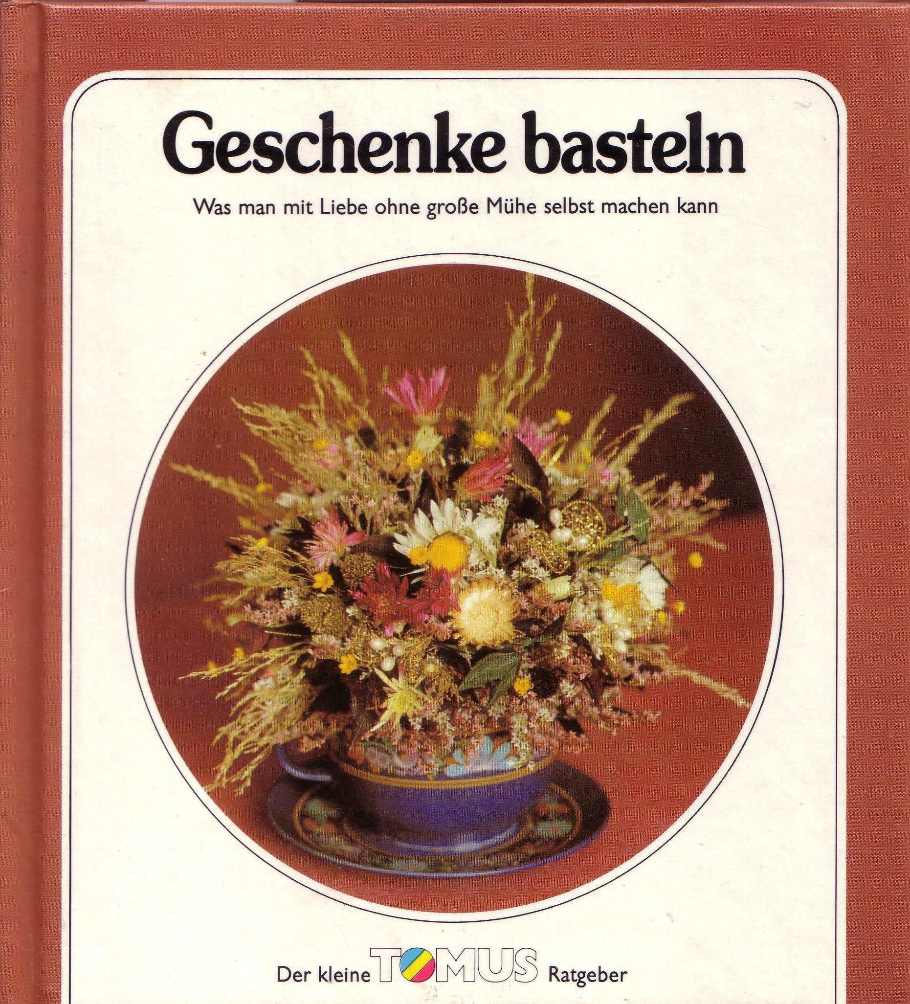 Geschenke basteln. Was man mit Liebe ohne Mühe selbst machen kann Leisure, Home & Garden