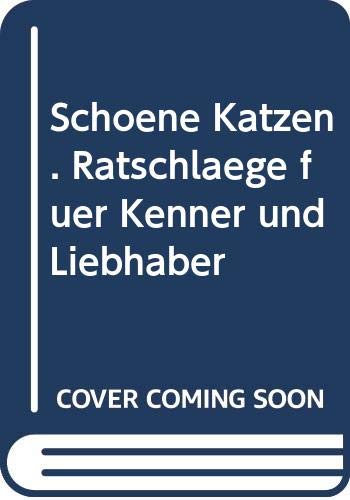 Schöne Katzen. Ratschläge für Kenner und Liebhaber Books