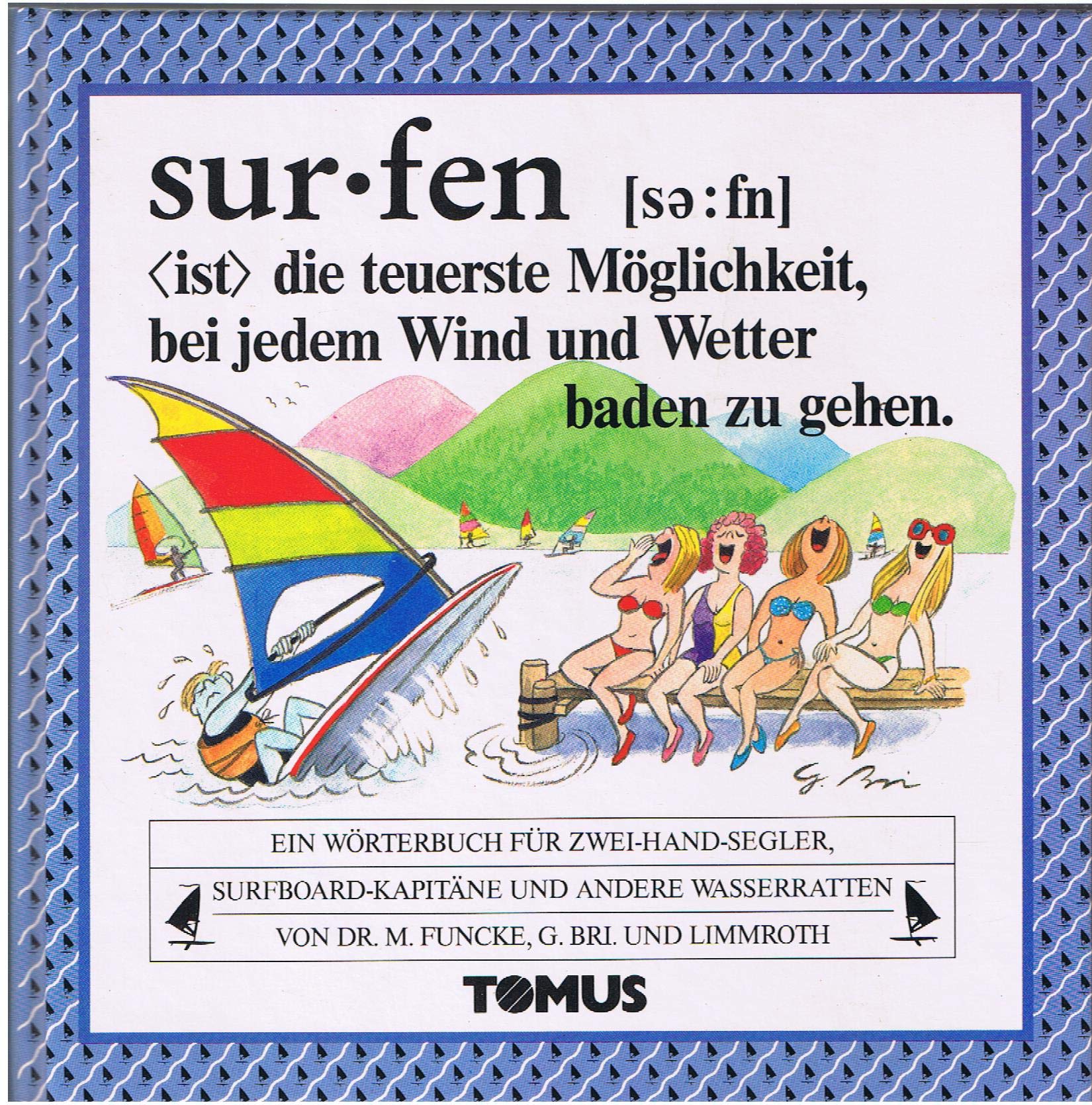 sur-fen - ein Wörterbuch für Zwei-Hand-Segler, Surfboot-Kapitäne und andere Wasserratten Books