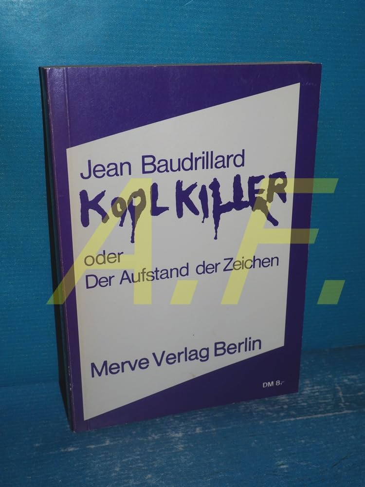 Kool Killer oder Der Aufstand der Zeichen Media & Communication