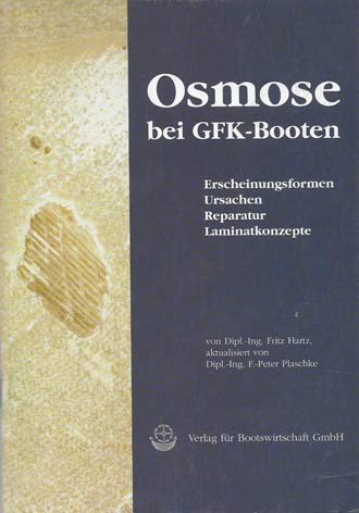 Osmose bei GFK-Booten: Erscheinungsformen, Ursachen, Reparatur, Laminat-Konzepte Books