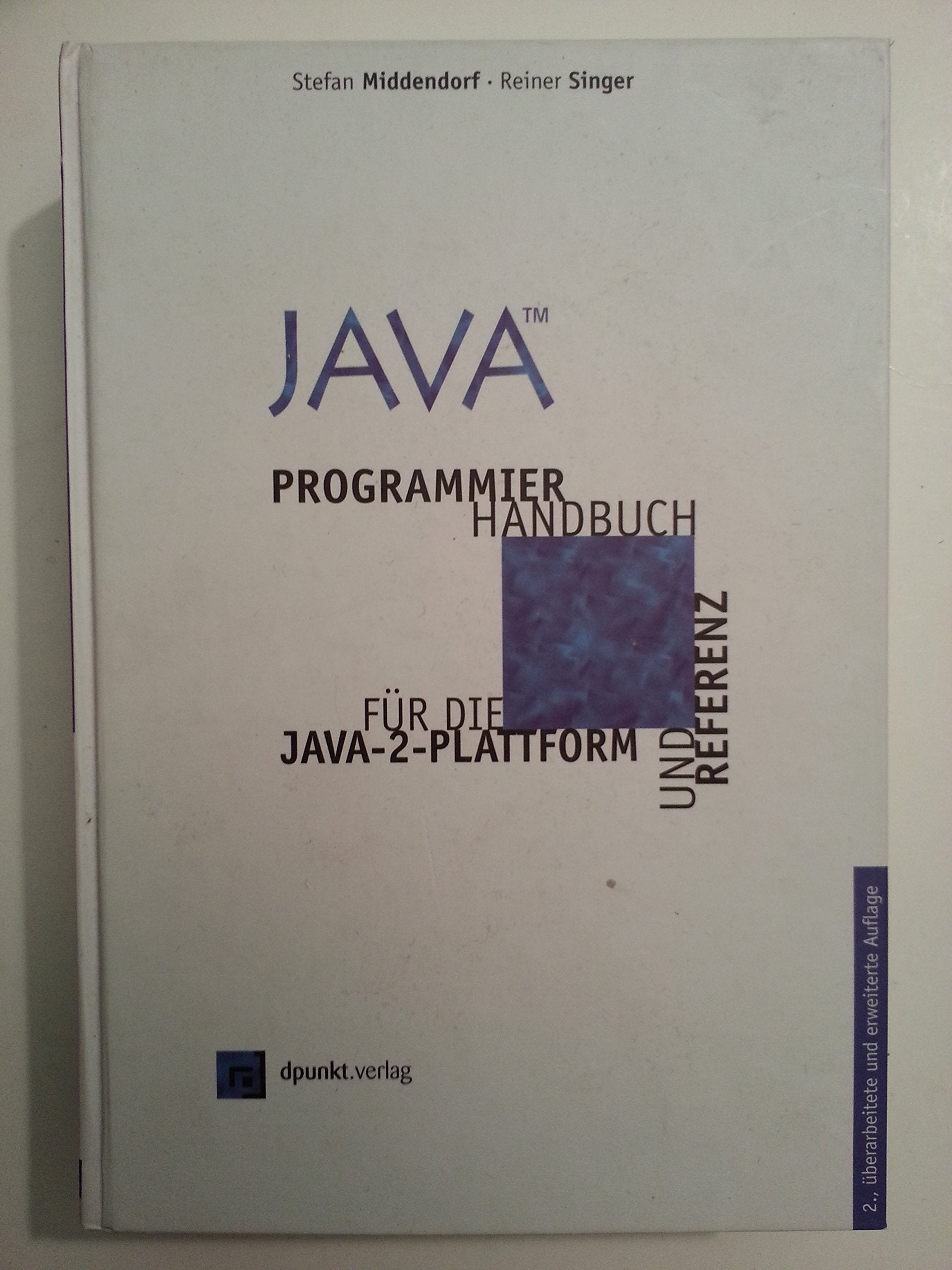Java. Programmierhandbuch und Referenz für die Java-2-Plattform - Einführung und Kernpakete. Mit CD-ROM. Learning & Reference