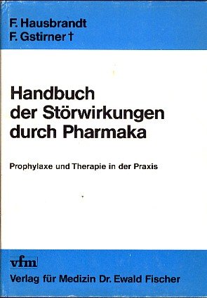 Handbuch der Störwirkungen durch Pharmaka. Prophylaxe und Therapie in der Praxis. Books