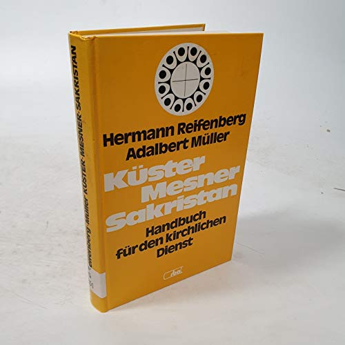 Küster - Messner - Sakristan. Handbuch für den kirchlichen Dienst Religion & Esotericism