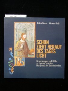 Schon zieht herauf des Tages Licht. Betrachtungen und Bilder zu Hymnen aus dem Morgenlob des Stundenbuches Religion & Esotericism