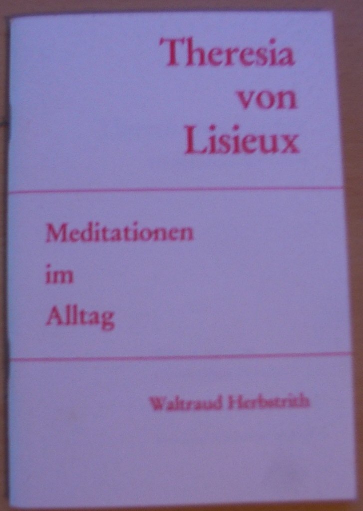 Theresia von Lisieux Meditationen im Alltag Books
