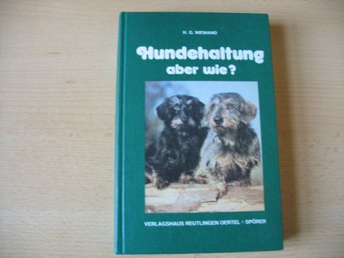 Hundehaltung - aber wie? Books