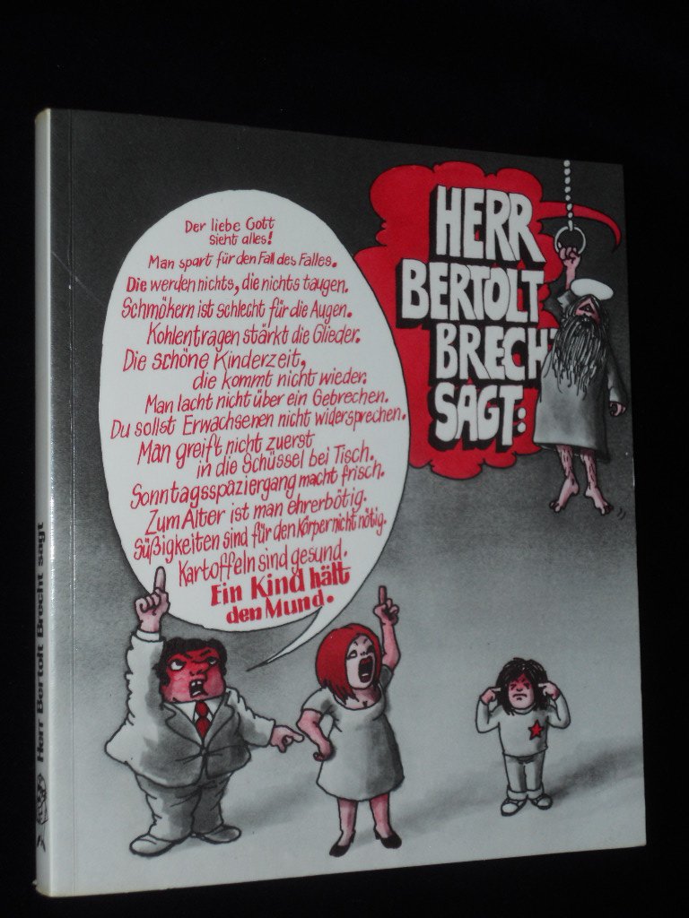 Herr Bertolt Brecht sagt: Bei Brecht gelesen und für Kinder und andere Leute ausgesucht, zusammengestellt und angemerkt von Monika und Martin Sperr. Guido Zingerl zeichnete die Bilder dazu. Art & Literature Books