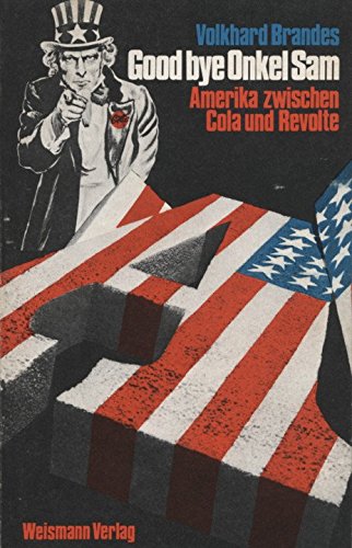Good bye Onkel Sam. Amerika zwischen Cola und Revolte. Books