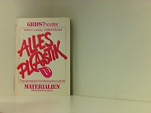 Alles Plastik. Theaterstück für Menschen ab 14 Books