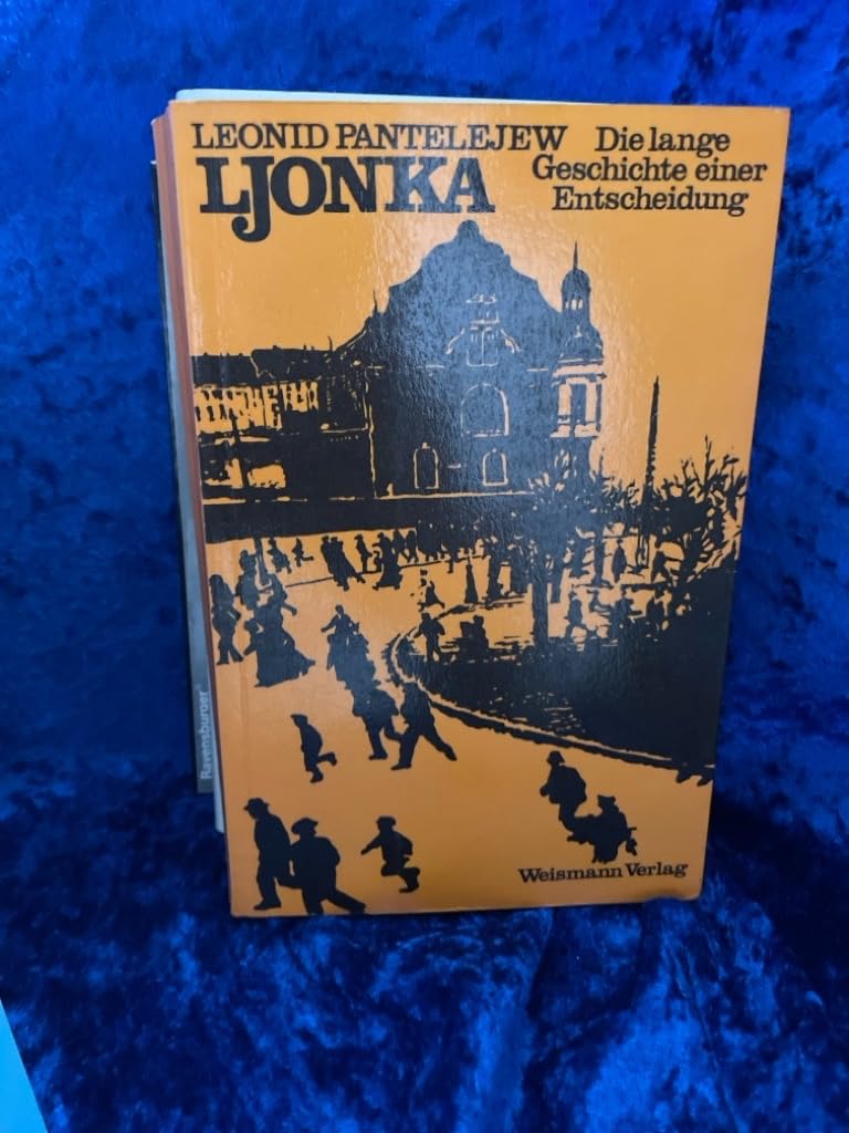 Ljonka. Die lange Geschichte einer Entscheidung Books