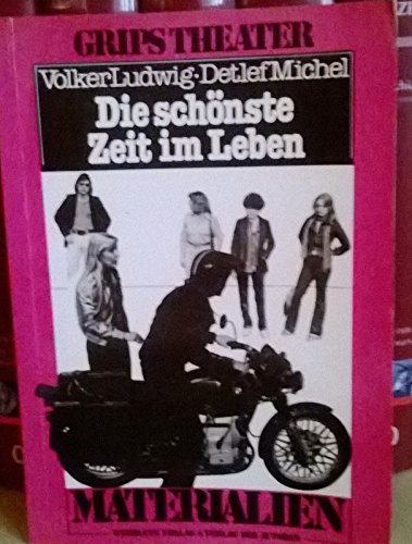 Die schönste Zeit im Leben. Theaterstück für Menschen ab 13 Jahren Books