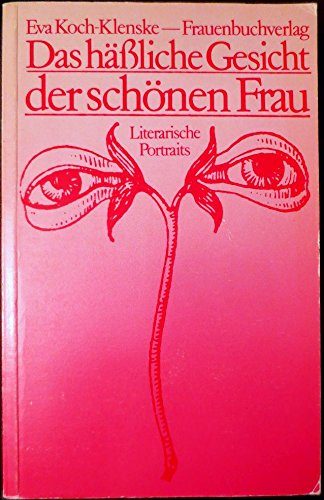 Das hässliche Gesicht der schönen Frau. Literarische Porträts Books