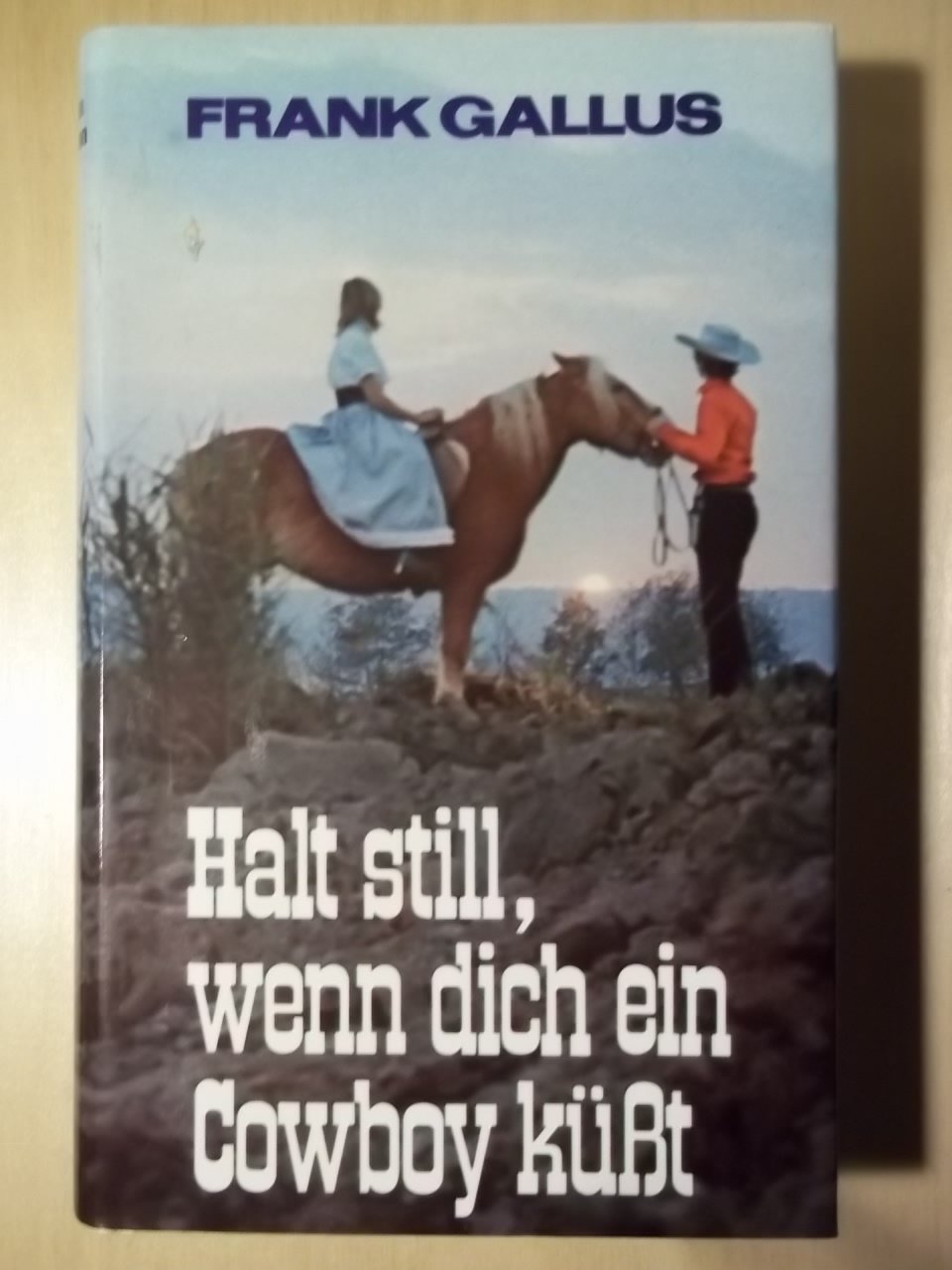 Product Image: Halt still, wenn dich ein Cowboy küßt