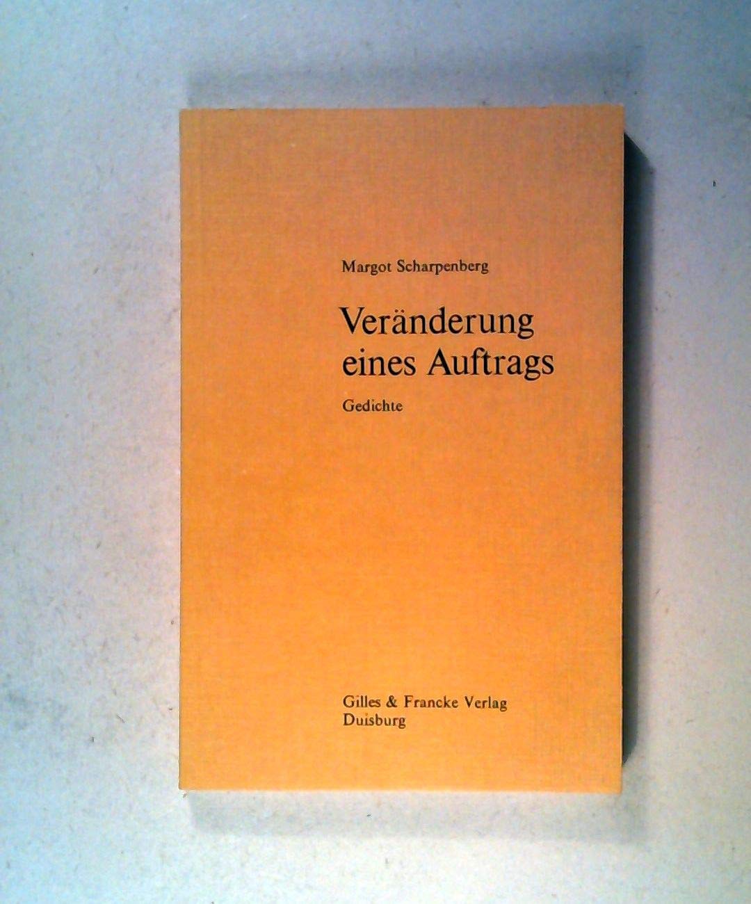 Veränderung eines Auftrags. 70 Gedichte Books